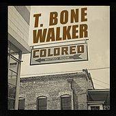 T-Bone Walker : Colored